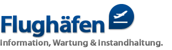 Flughäfen - Information, Wartung & Instandhaltung Flughäfen - Information, Wartung & Instandhaltung
