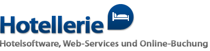 Hotellerie - Hotelsoftware, Web-Services und Online-Buchung Hotellerie - Hotelsoftware, Web-Services und Online-Buchung