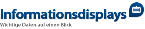 Informationsdisplay - Anzeige-System mit Zeitsteuerung Informationsdisplay - Anzeige-System mit Zeitsteuerung