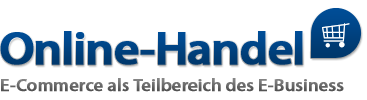 Online-Handel - E-Commerce als Teilbereich des E-Business Online-Handel - E-Commerce als Teilbereich des E-Business
