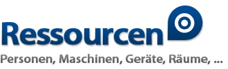 Ressourcen - Personen, Maschinen, Geräte, Räume, ... Ressourcen - Personen, Maschinen, Geräte, Räume, ...